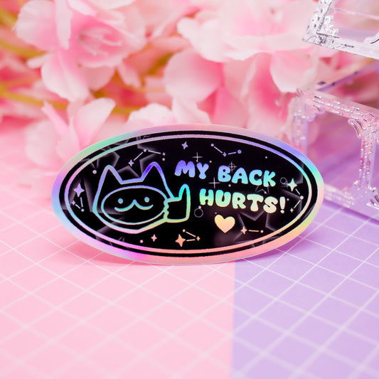 Cat "MY BACK HURTS" holographic vinyl sticker